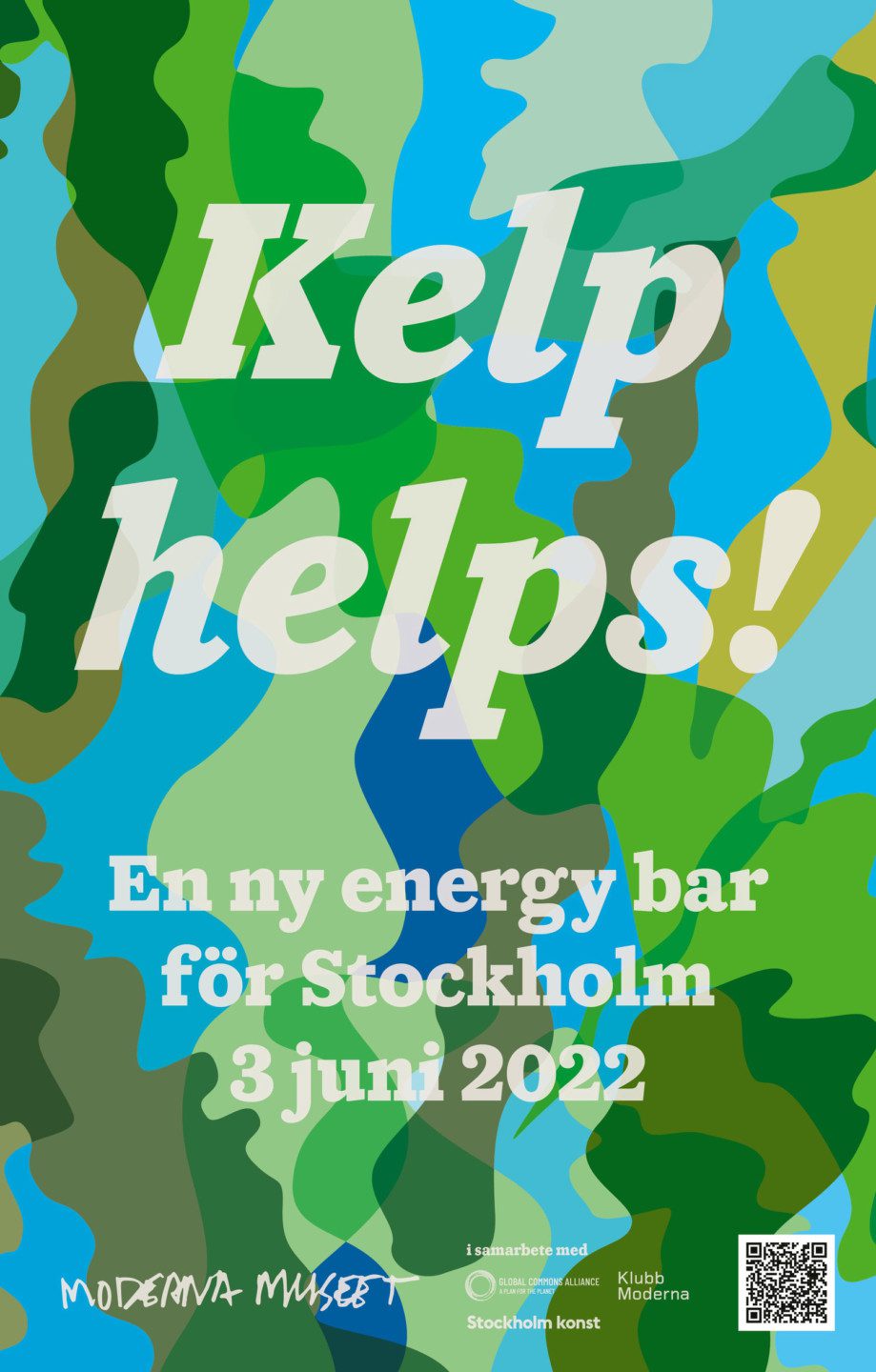 A poster for the project "God grön" where it says against a background of green and blue seaweed pattern: Kelp helps! A new energy bar for Stockholm 3 June 2022